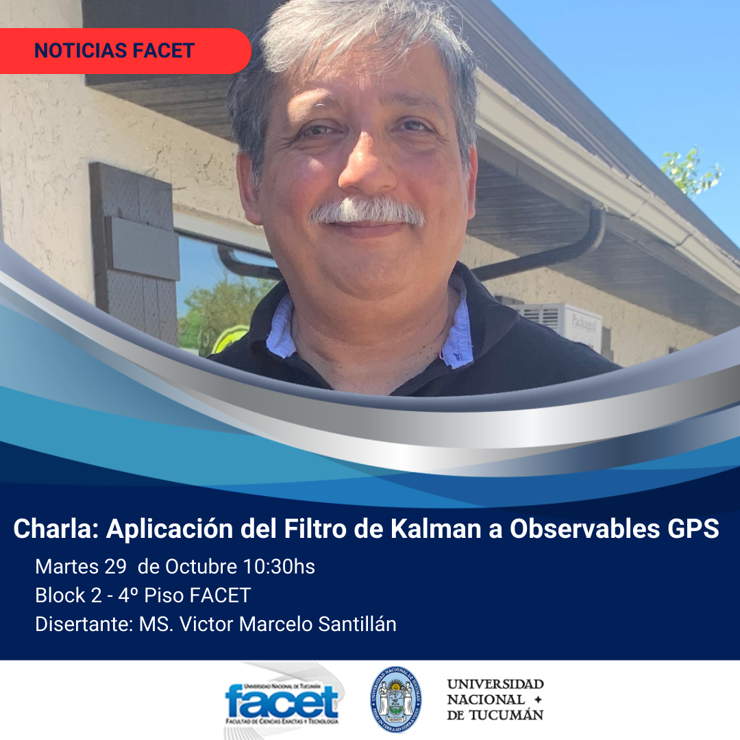 Charla: Aplicación del Filtro de Kalman a Observables GPS en la FACET